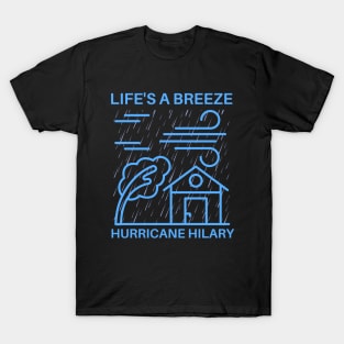 Life's a Breeze - Hurricane Hilary T-Shirt